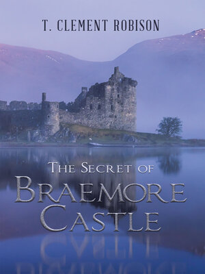 cover image of The Secret of Braemore Castle